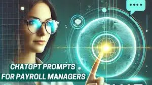 ChatGPT prompts for payroll manager