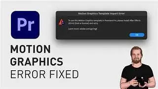 Unknown Error While Loading the Motion Graphics Template